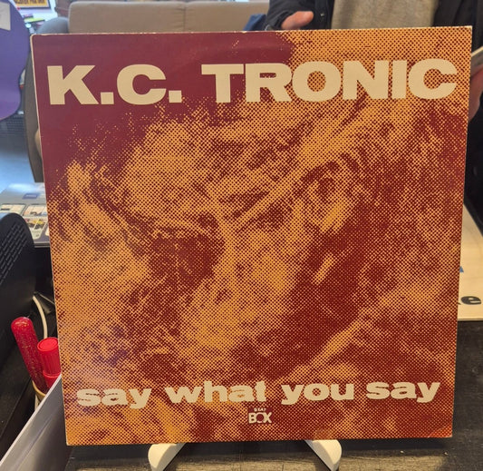 K.C. Tronic – Say What You Say - BØR BØRSONS BRUKTHANDEL