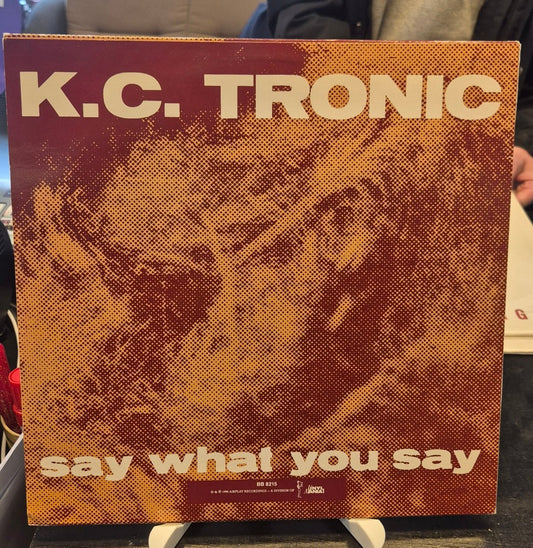 K.C. Tronic – Say What You Say - BØR BØRSONS BRUKTHANDEL
