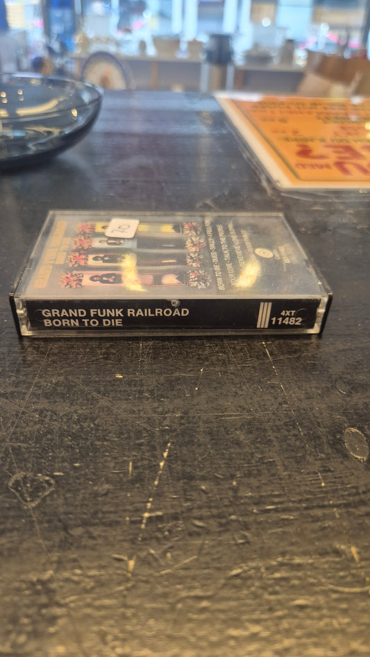 Grand Funk Railroad - Born To Die (Kassett)